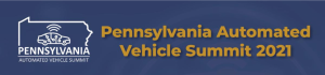 2021 Pennsylvania Automated Vehicle Summit